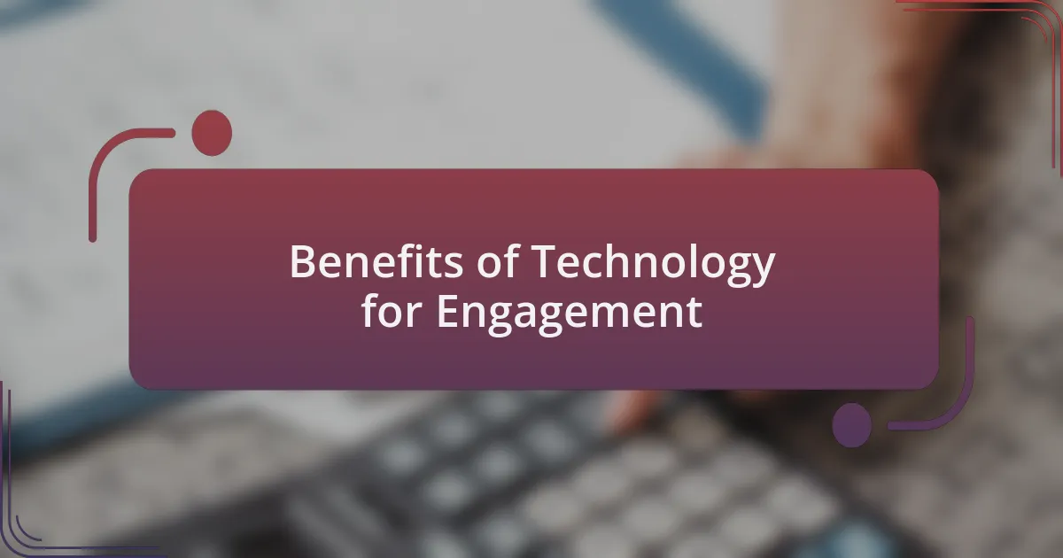 Benefits of Technology for Engagement