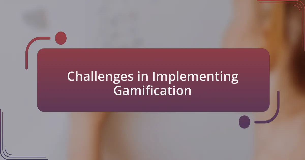 Challenges in Implementing Gamification