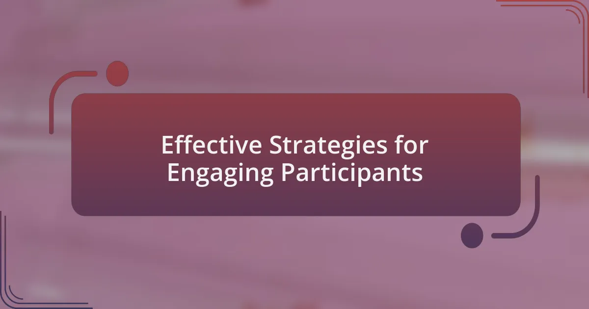 Effective Strategies for Engaging Participants