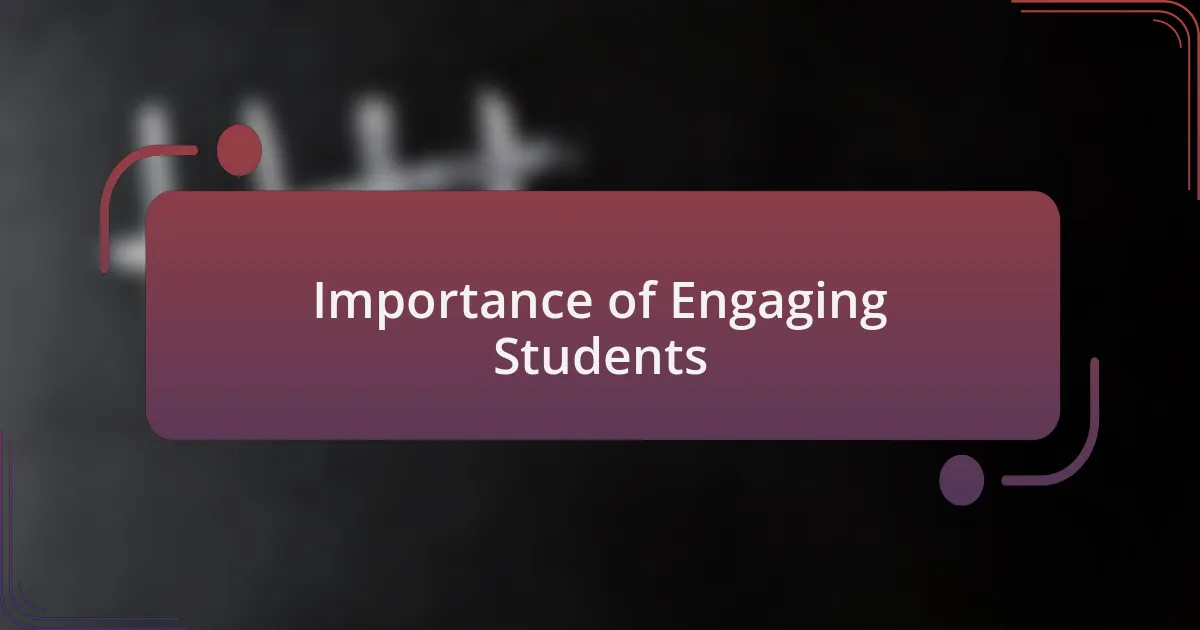 Importance of Engaging Students