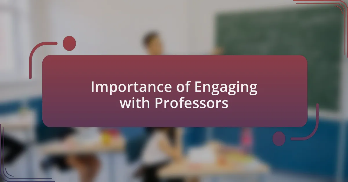 Importance of Engaging with Professors