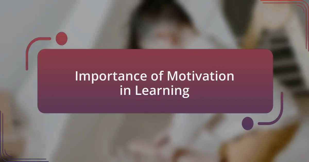 Importance of Motivation in Learning