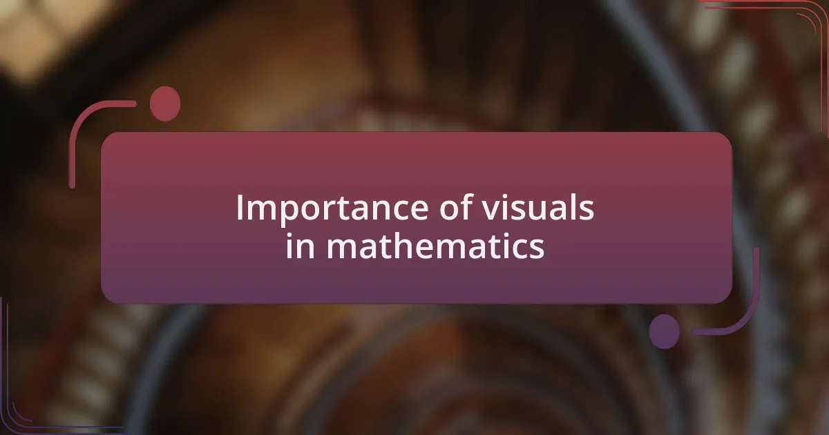 Importance of visuals in mathematics
