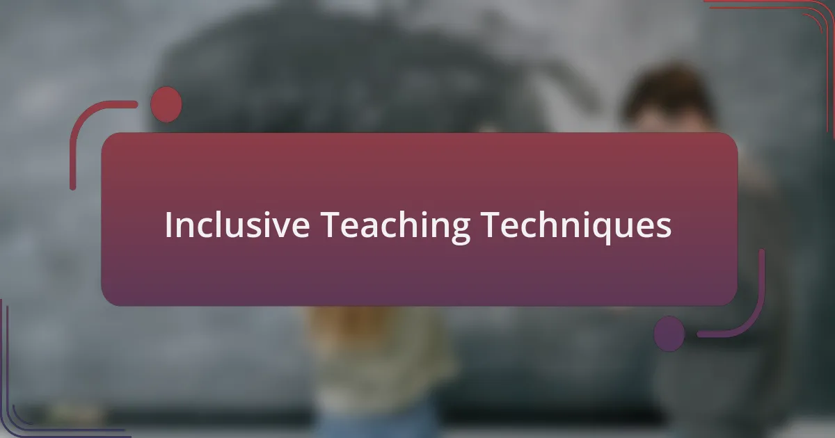 Inclusive Teaching Techniques