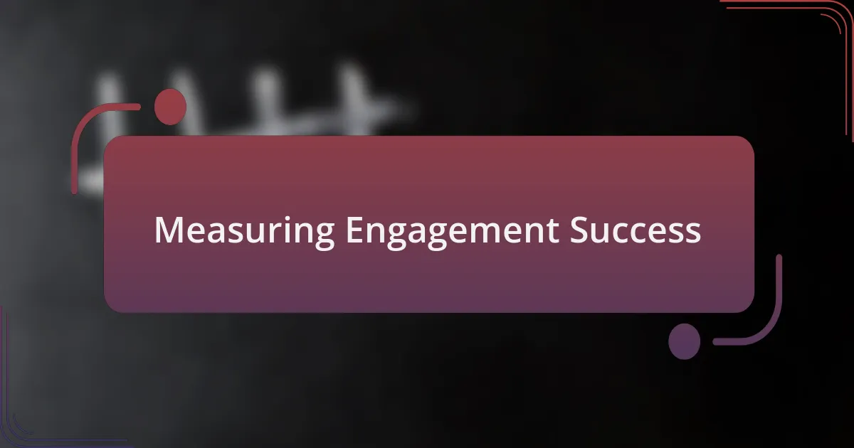Measuring Engagement Success