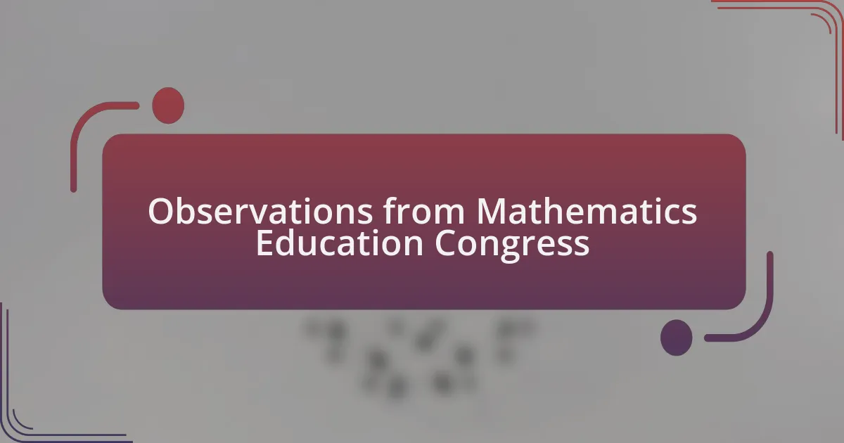 Observations from Mathematics Education Congress