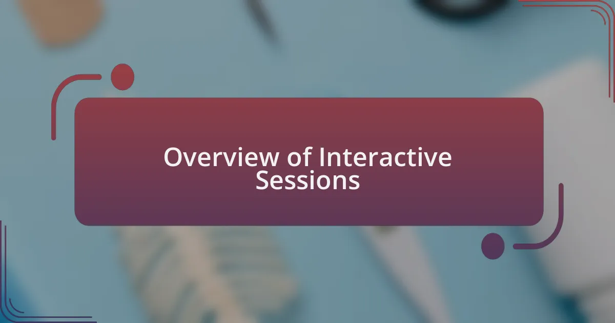 Overview of Interactive Sessions