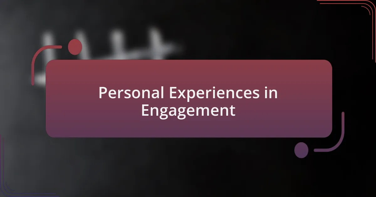 Personal Experiences in Engagement