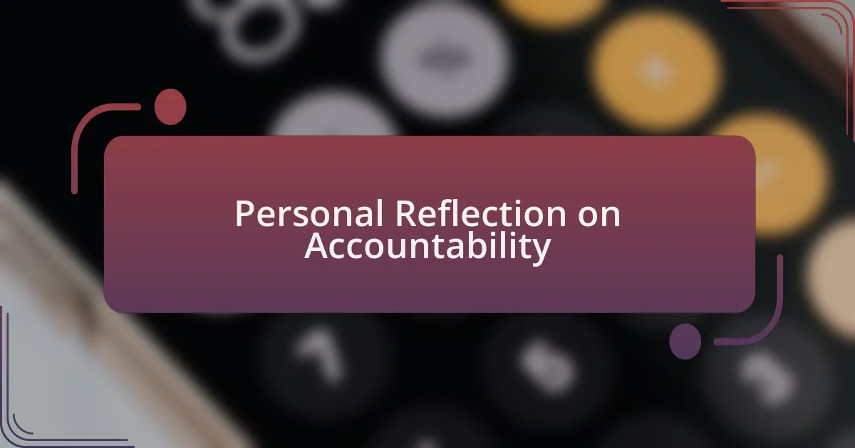 Personal Reflection on Accountability