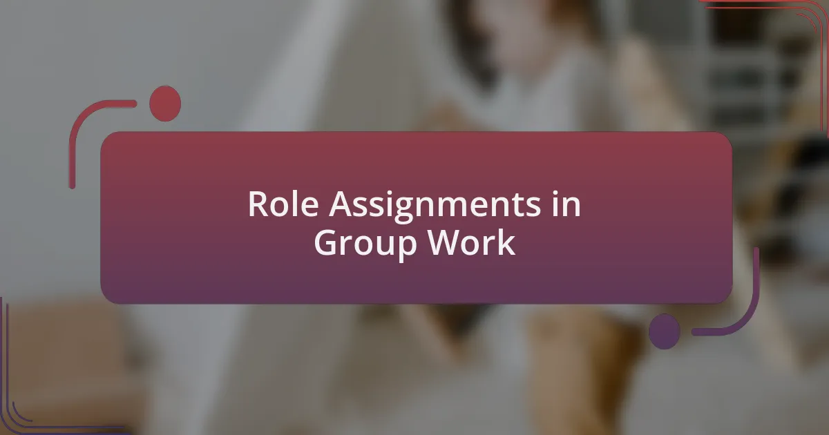Role Assignments in Group Work