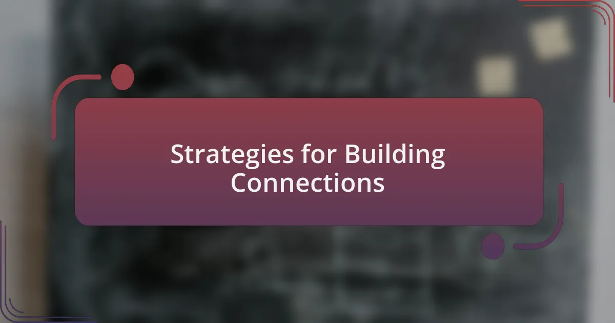 Strategies for Building Connections