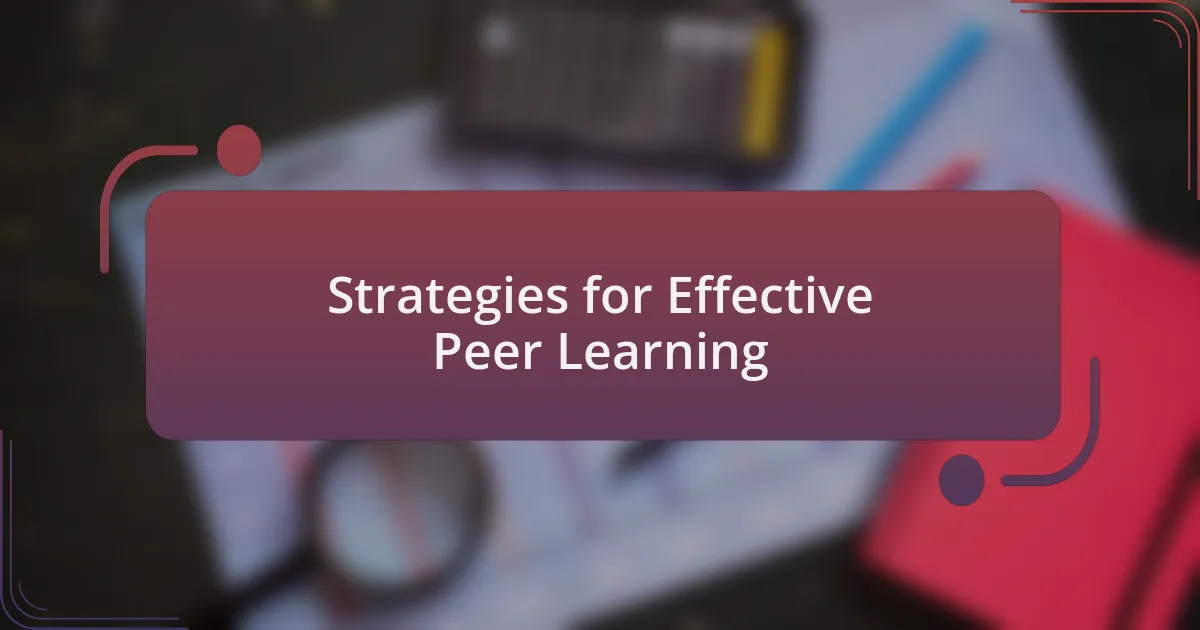 Strategies for Effective Peer Learning