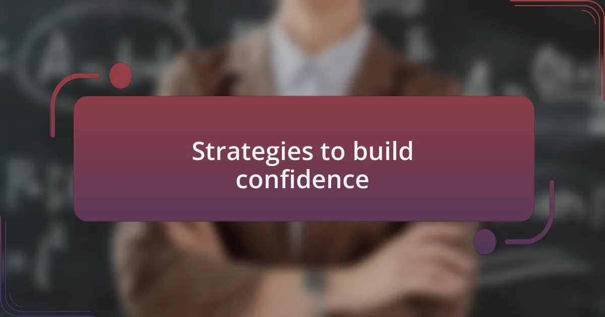 Strategies to build confidence