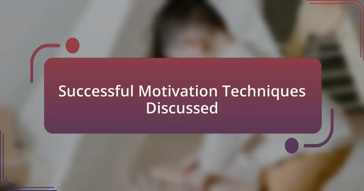 Successful Motivation Techniques Discussed