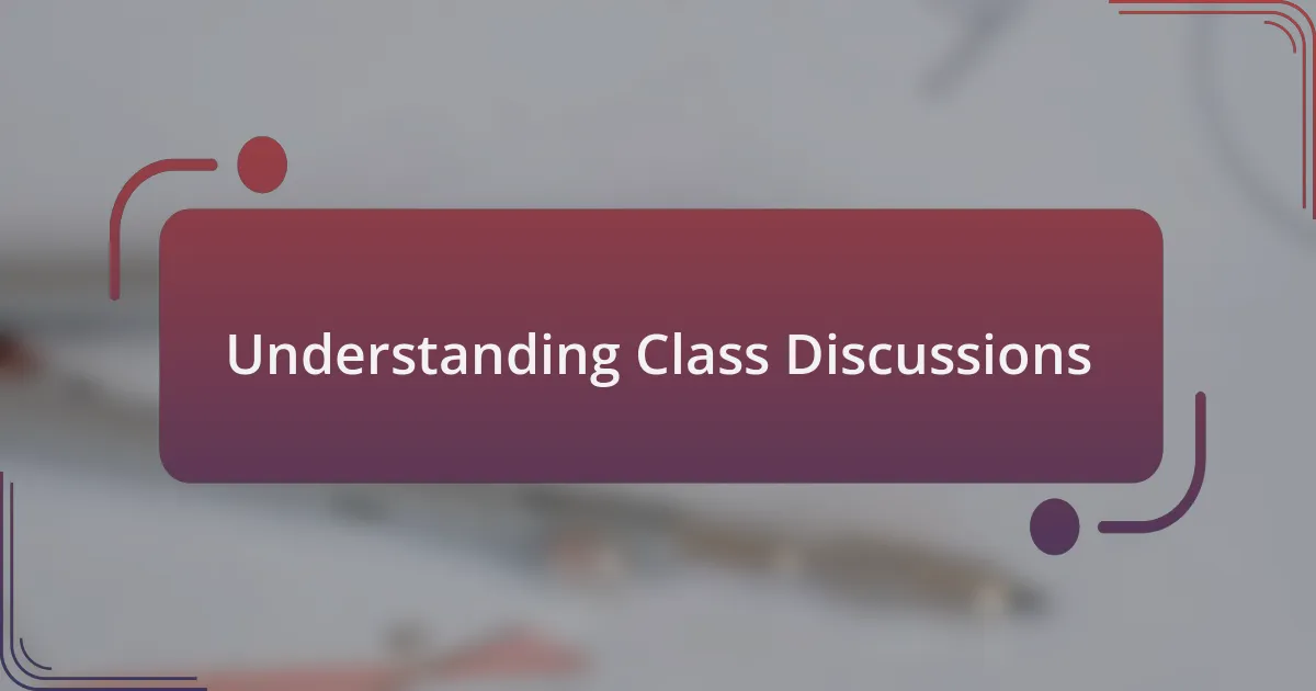 Understanding Class Discussions