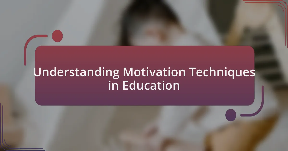 Understanding Motivation Techniques in Education