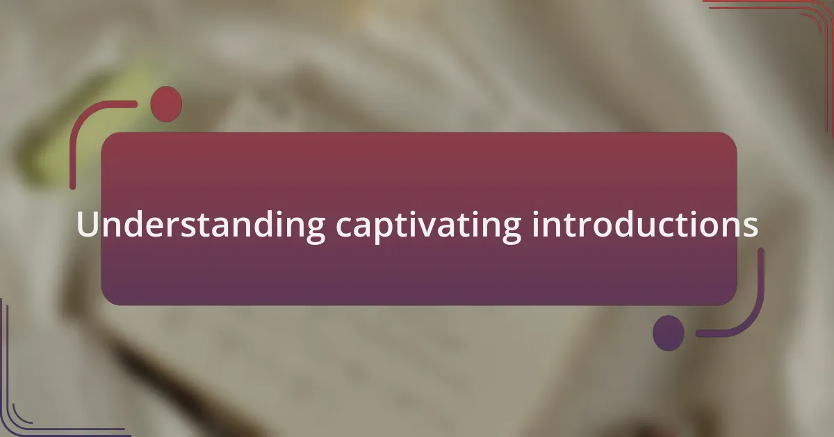 Understanding captivating introductions